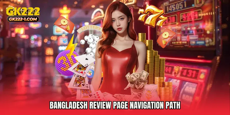Bangladesh Review Page navigation path