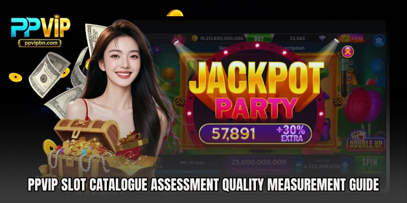 PPVIP Slot Catalogue Assessment quality measurement guide